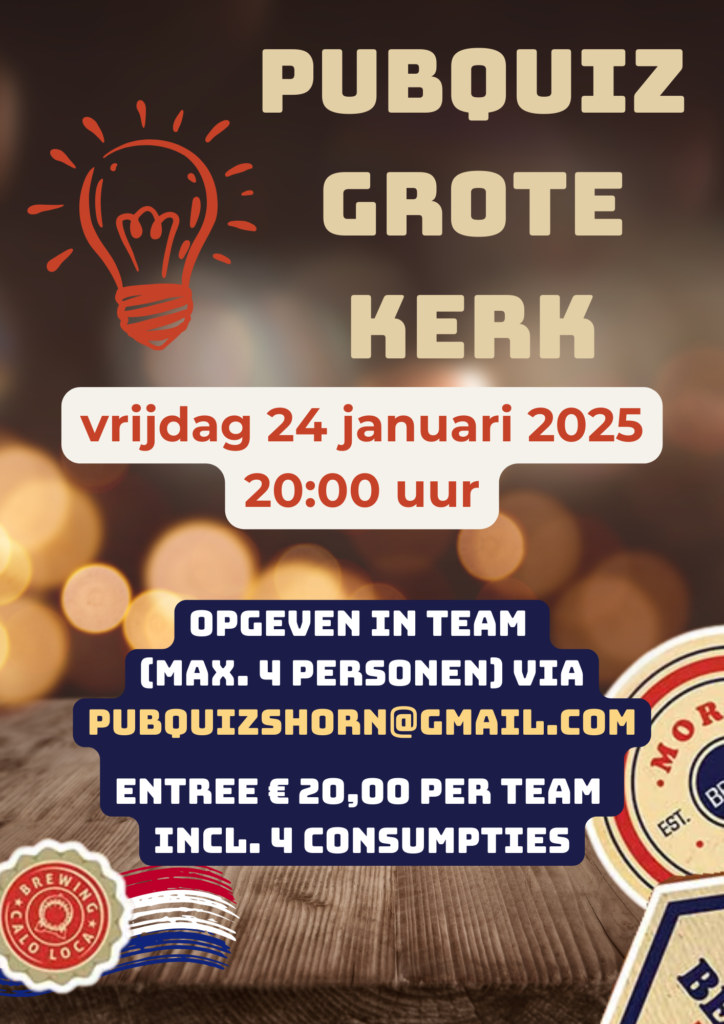 Pubquiz in De Grote Kerk, deelname per team van max. 4 personen incl. 1 consumptie, we zijn uitverkocht, inschrijven is helaas niet meer mogelijk.